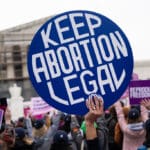 Trump’s War on Abortion Rights Faces a Resilient Movement